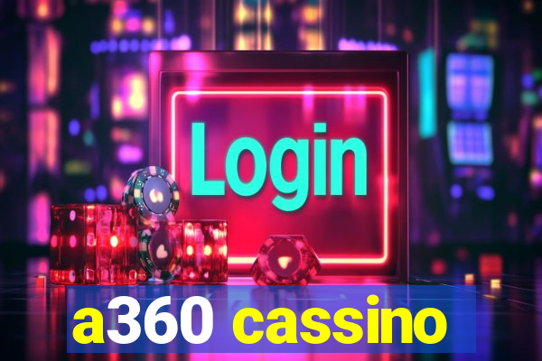 a360 cassino